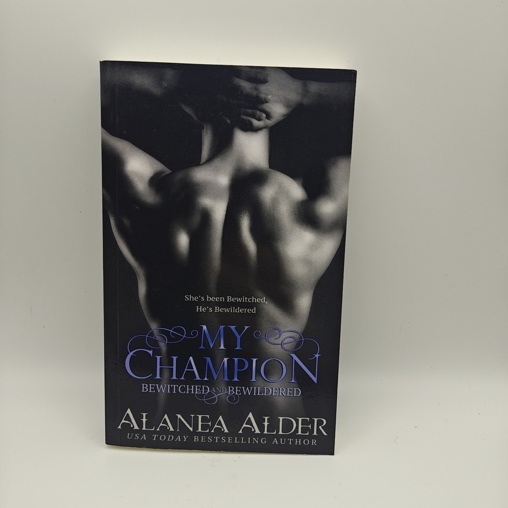 My Champion (Bewitched And Bewildered) 9781941315170 Alanea Alder